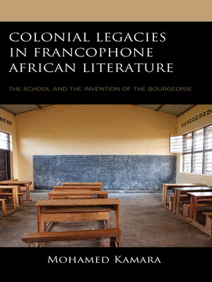 cover image of Colonial Legacies in Francophone African Literature